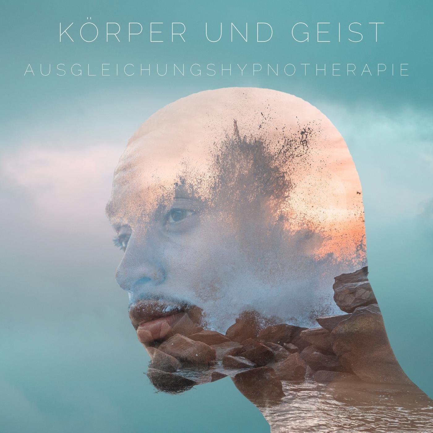Angleichung von Körper & Geist - Hypnosetherapie - Seien Sie Eins mit sich selbst
