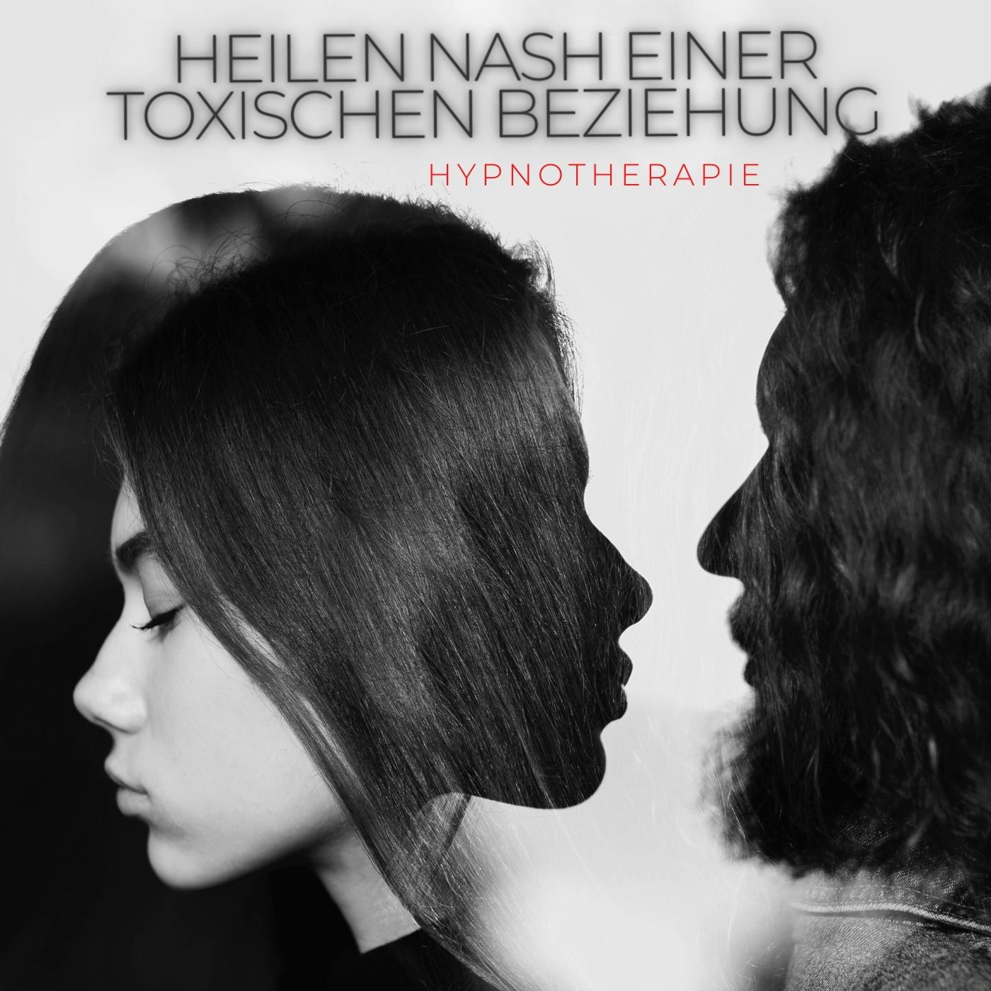 Heilen Sie nach einer toxischen Beziehung - Hypnosetherapie