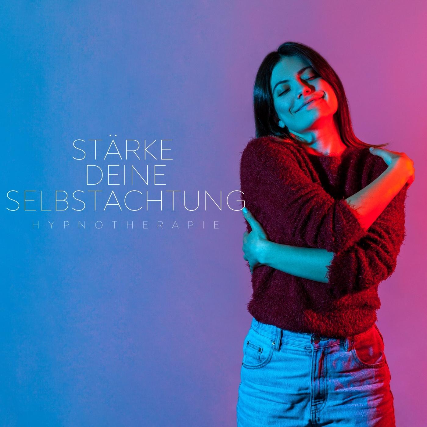 Selbsthypnose für Selbstachtung (Für Frauen)
