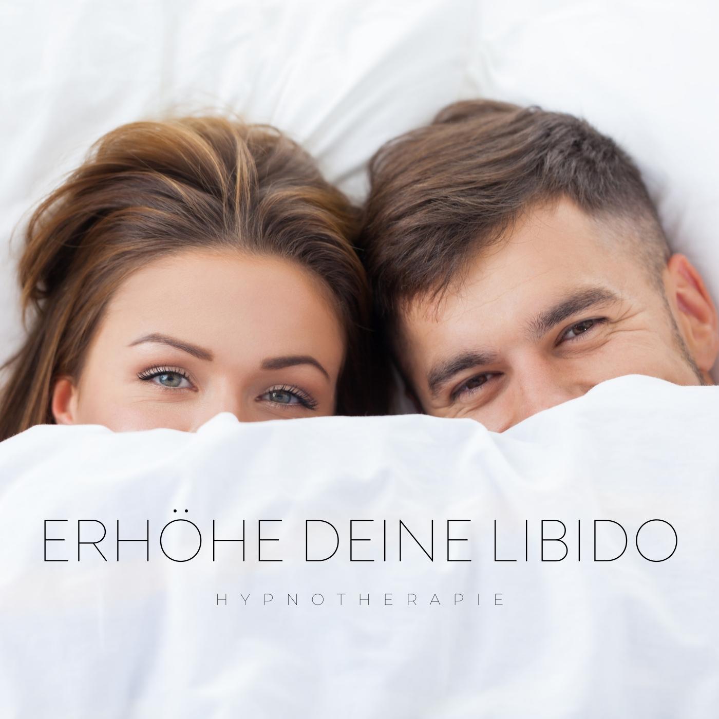 Steigern Sie ihre Libido - Hypnosetherapie (Sexualtrieb für Sie und Ihn)
